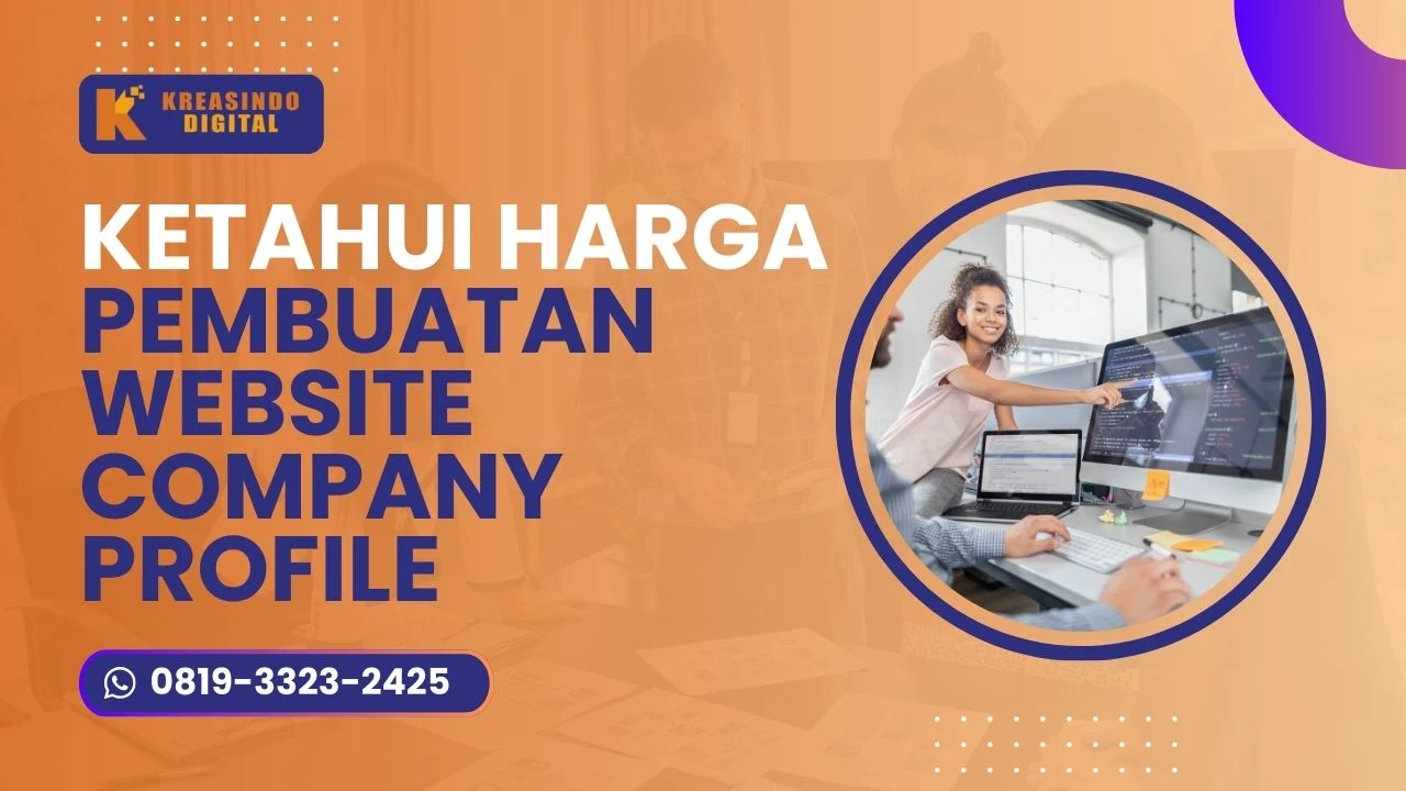 Harga Pembuatan Website Company Profile di Kreasindo Digital Pilih Paket Sesuai Kebutuhan