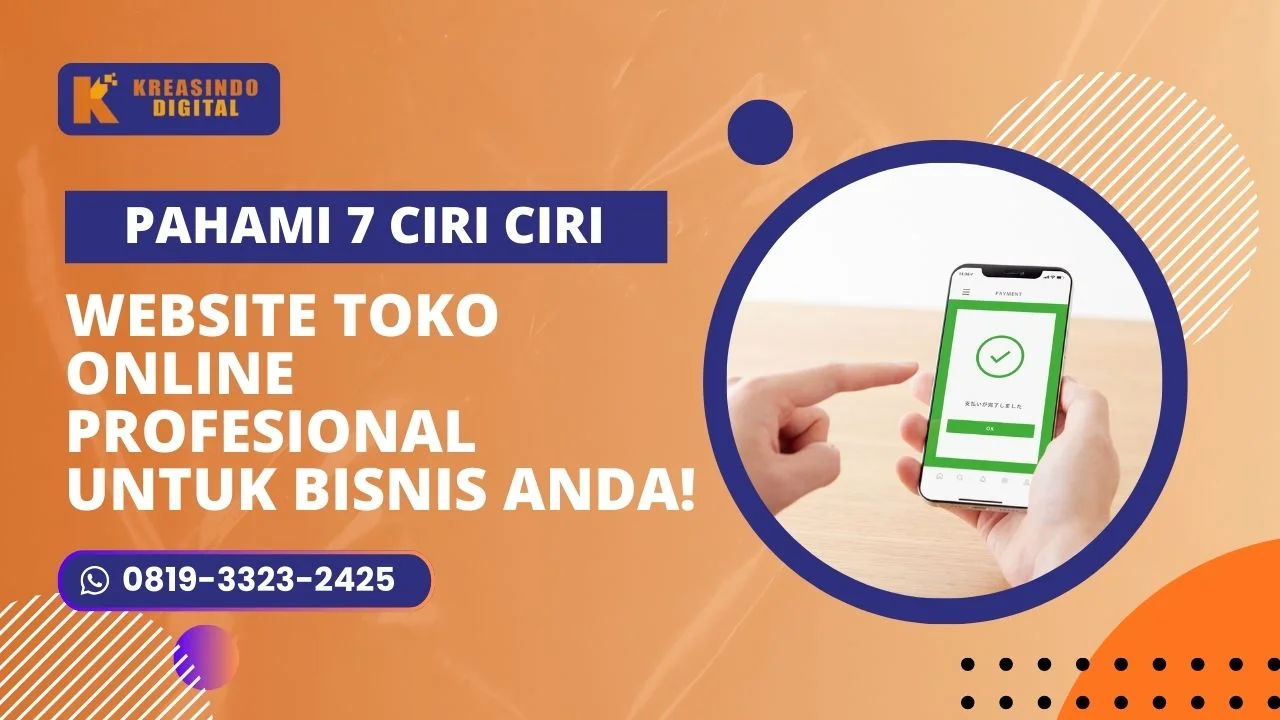 Ini Dia 8 Ciri Ciri Website Toko Online Profesional yang Berhasil Menarik Pembeli!