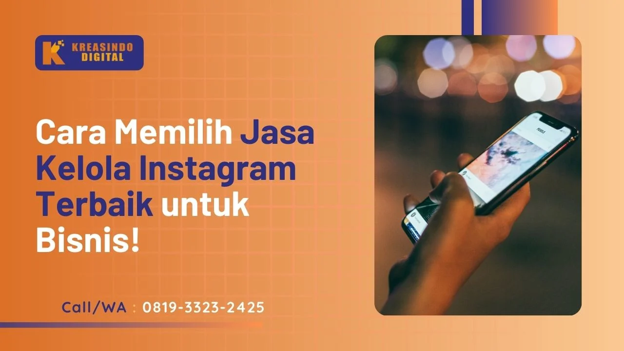 Panduan Lengkap Cara Memilih Jasa Kelola Instagram Terbaik untuk Bisnis